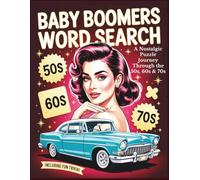 Baby Boomers Word Search: A Nostalgic Puzzle Journey Through the 50s, 60s & 70s