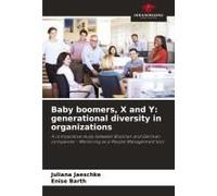 Baby Boomers, X And Y: Generational Diversity In Organizations