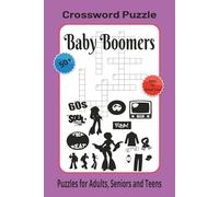 Baby Boommer Crossword Puzzles: Crossword Puzzle is easy to Read Print about Baby Boommers, Woodstock, 60`s and More| 6x9 inches, 120 pages| 50+ Puzzles…Gift for Vacations, Holiday, and Relaxation