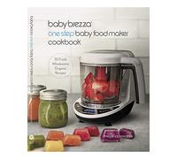 Baby Brezza Livre de recettes de nourriture biologique pour bébé - Recettes de purée et d'aliments entiers faciles pour votre bébé ou tout-petit