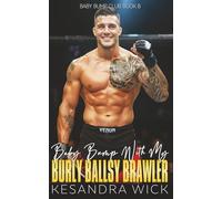 Baby Bump With My Burly Ballsy Brawler: A Steamy Insta-Love Innocent Ex-Con Surprise Pregnancy Romance