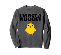 Baby Chick, Je ne suis Pas Une pépite Sweatshirt