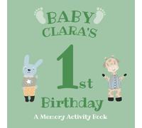 Baby Clara's First Birthday: A Memory Activity Book