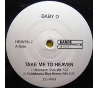 Baby D - Take Me To Heaven - Dance Dept. - HEAVEN 7