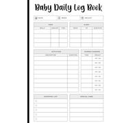 Baby Daily Log Book: Record Feed, Sleep, Diapers and Activities: Record Feed, Sleep, Diapers and Activities Perfect For New Parent