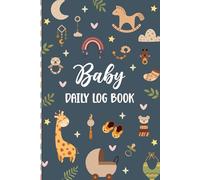 Baby Daily Log Book: Record & Track Feedings, Sleep, Diapers & More | For New Parents or Nannies | Compact & Travel-Friendly Size
