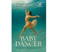 Baby dancer: Uma jornada de dor, fé e renascimento