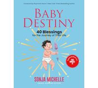 Baby Destiny: 40 Blessings for the Journey of Their Life