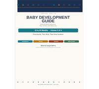 Baby Development Guide: 12 to 24 Months: Month-by-Month Milestones, Brain Science, and What to Do