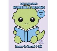 Baby Dinosaur Numbers Tracing and Coloring Book for Kids Ages 3-5: Learn to Count 1-20 and Practice Early Learning Skills: Fun and Easy Number ... Activities for Toddlers and Preschoolers