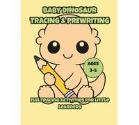 Baby Dinosaur Tracing & Prewriting Book for Kids Ages 3-5: Fun and Easy Tracing Activities, Lines, Shapes, and Simple Exercises for Toddlers and Preschoolers