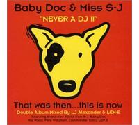 Baby Doc & Miss Sj - Never a DJ II