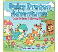 Baby Dragon Adventures: Cute & Easy Coloring Book
