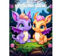 Baby Dragon Wonders: Color and Create