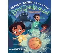 Baby Dunks-a-Lot: The Day the Basketballs Stopped Bouncing A Picture Book - Jayson Tatum - Abrams Books for Young Readers - ebook (ePub) - Livre
