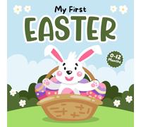 Baby Easter Gifts: My First Easter, High Contrast Book For Newborns 0-12 Months: +99 Adorable Black & White Images For Babies Boys, Girls With Eggs, Bunny