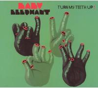 Baby Elephant - Turn My Teeth Up [Import]