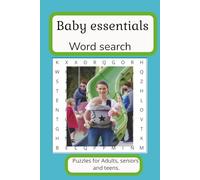 Baby Essentials Word Search Puzzel Book: Word searches with Easy to Read about Baby Essentials, Baby Safety, Baby Health and more(6x9 inches 110 pages ... a gift for vacations, holidays and free times