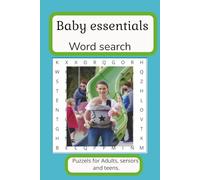 Baby Essentials Word Search Puzzel Book: Word searches with Easy to Read about Baby Essentials, Baby Safety, Baby Health and more(6x9 inches 110 pages ... a gift for vacations, holidays and free times