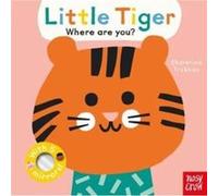 Baby Faces Little Tiger Where Are You Baby Faces Little Tiger Where Are You (Auteur)