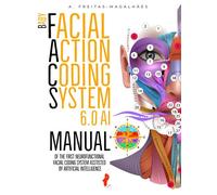 Baby Facial Action Coding System 6.0 AI: Manual of the First Neurofunctional Facial Coding System Assisted by Artificial Intelligence - A. Freitas-magalhães - Auto-Édition - ebook (ePub) - Livre