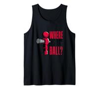 Baby-foot amusant avec inscription « Where is the Ball » Débardeur