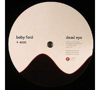 Baby Ford + Eon - Dead Eye
