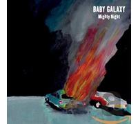 Baby Galaxy - Baby Galaxy - Mighty Night