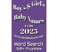 Baby Girl & Boy Names Word Search Puzzle Book: Word Search about Girl & Boy Names for 2025 and more. [6x9 inches,110 Pages] 50+ Puzzles_Gift for Baby Showers, Holidays and Free Times