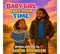 Baby Girl, Take Your Time