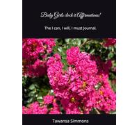 Baby Girls clock it Affirmations!: The I can, I will, I must Journal.