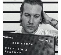 Rob Lynch – Baby, I'm a Runaway – CD