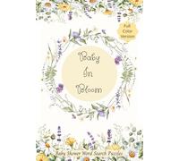 Baby In Bloom: Baby Shower Word Search Puzzles: Full Color Version