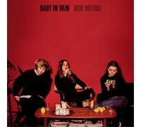 Baby In Vain More Nothing (Vinyl) 12" Album