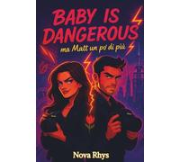 Baby is dangerous: ma Matt un po' di più