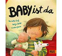 Bébé est là – Livre cartonné pour frères et sœurs qui ne sont pas du tout grands – Beltz