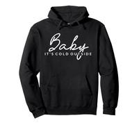 Baby, It's Cold Outside Costume de Noël d'hiver avec Dictons Amusants Sweat à Capuche