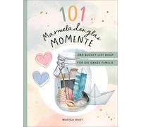 Baby Kind & Mee 101 Marmeladenglas-Momente: Das Bucket-List-Buch für die (Relié)