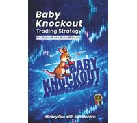 Baby Knockout Trading Strategy: How Beginner Investors Became Millionaires