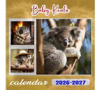 Baby Koala Calendar 2026-2027: 18 Month Planner To Keep You On Track from Sep 2026 to Dec 2027,Square 8.5 x 8.5 Inches Gift For Organizing & Planning