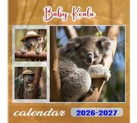 Baby Koala Calendar 2026-2027: 18 Month Planner To Keep You On Track from Sep 2026 to Dec 2027,Square 8.5 x 8.5 Inches Gift For Organizing & Planning