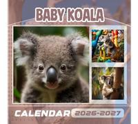 Baby Koala Calendar 2026-2027: 18 Month Planner To Keep You On Track from Sep 2026 to Dec 2027,Square 8.5 x 8.5 Inches Gift For Organizing & Planning