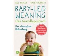 Gill Rapley – Baby-led Weaning – Das Grundlagenbuch – Poche