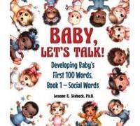 Baby, Let's Talk! Developing Baby's First 100 Words