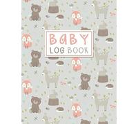 Baby Log Book: Baby's Eat, Sleep & Poop Journal For First 6 Months Of Parenting