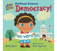 Baby Loves Political Science: Democracy!
