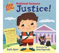 Baby Loves Political Science Justice by Ruth Spiro Ruth Spiro (Auteur)