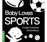 Baby Loves Sports: A Durable High-Contrast Black-and-White Board Book that