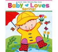 Baby Loves Spring!: A Karen Katz Lift-the-Flap Book