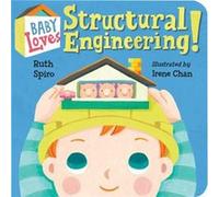 Baby Loves Structural Engineering by Irene Chan Inconnu (Auteur)